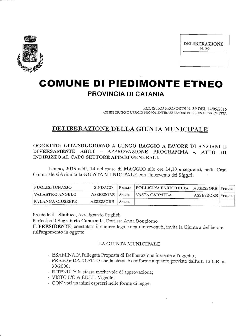 APPROVAZIONE PROGRAMMA -. ATTO DI INDIRIZZO AL CAPO SETTORE AFFARI GENERALI. L'anno, 2015 addì.