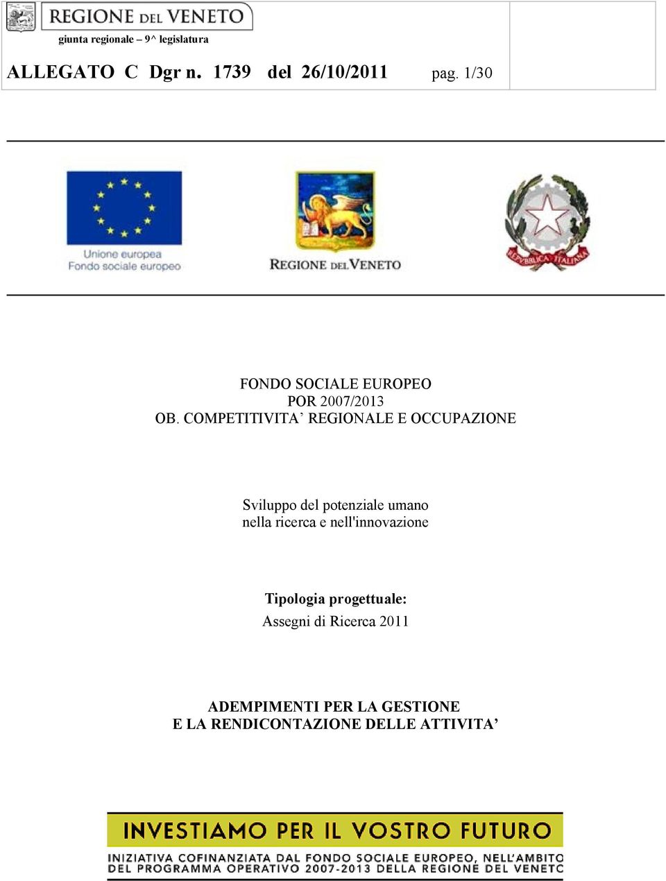 COMPETITIVITA REGIONALE E OCCUPAZIONE Svilupp del ptenziale uman nella ricerca e