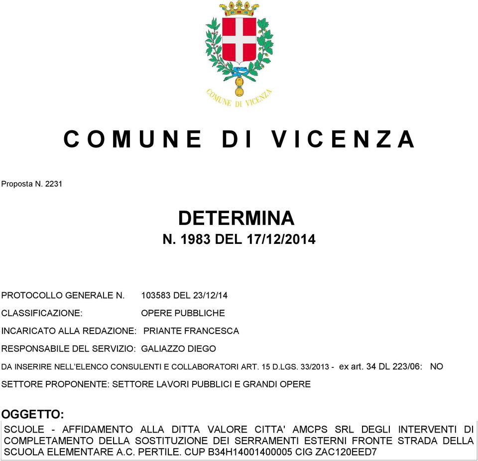 DIEGO DA INSERIRE NELL ELENCO CONSULENTI E COLLABORATORI ART. 15 D.LGS. 33/2013 - ex art.