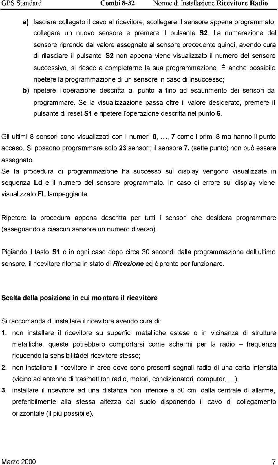 riesce a completarne la sua programmazione.