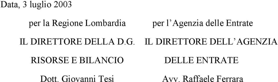 Giovanni Tesi per l Agenzia delle Entrate IL