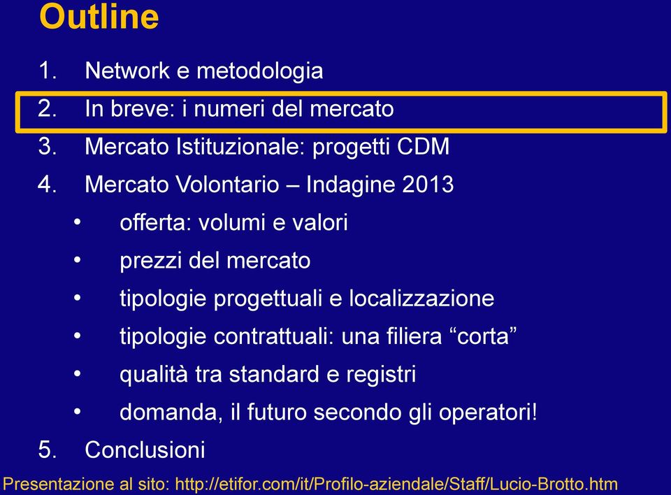 localizzazione tipologie contrattuali: una filiera corta qualità tra standard e registri domanda, il futuro