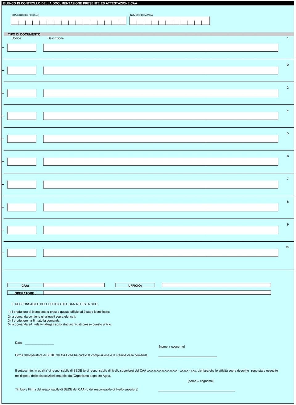 domanda; 5) la domanda ed i relativi allegati sono stati archiviati presso questo ufficio.