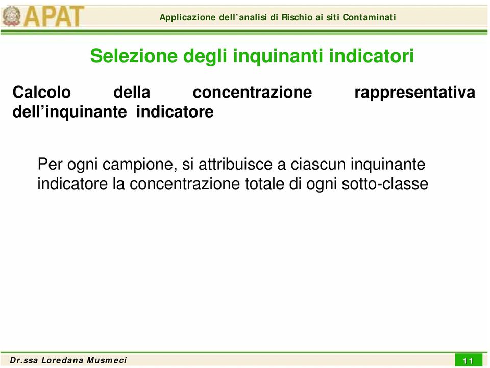 indicatore Per ogni campione, si attribuisce a ciascun