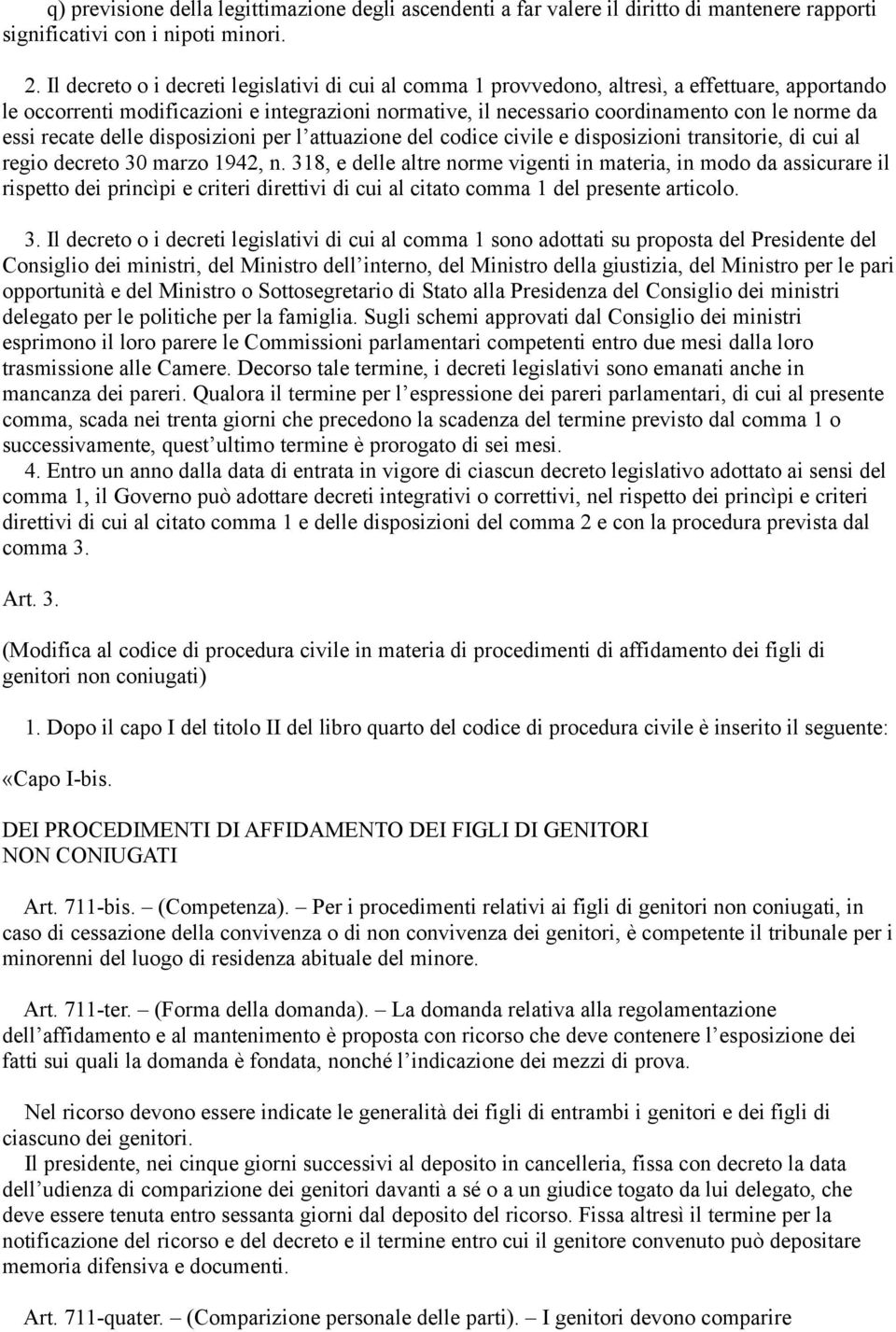 essi recate delle disposizioni per l attuazione del codice civile e disposizioni transitorie, di cui al regio decreto 30 marzo 1942, n.