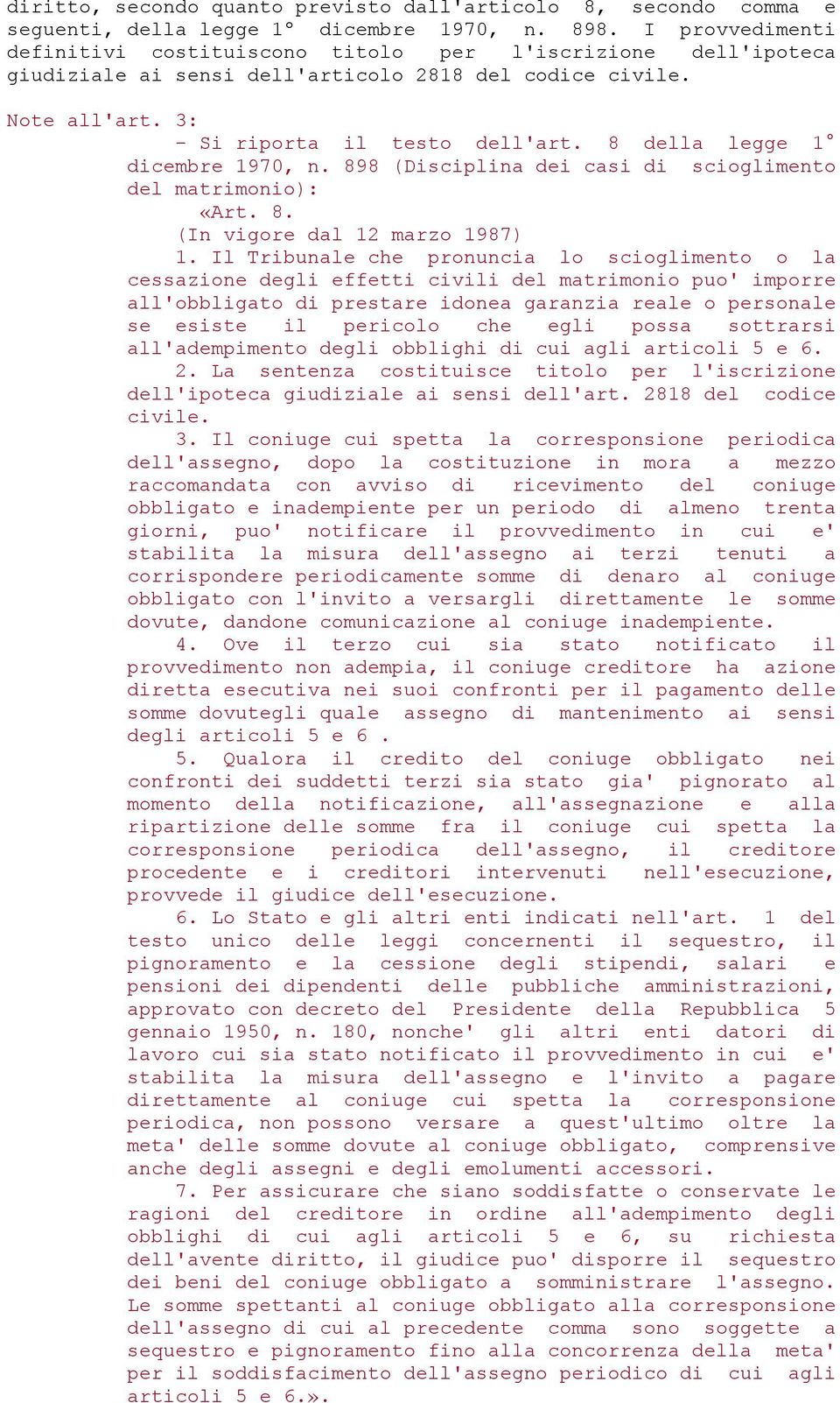 8 della legge 1 dicembre 1970, n. 898 (Disciplina dei casi di scioglimento del matrimonio): «Art. 8. (In vigore dal 12 marzo 1987) 1.