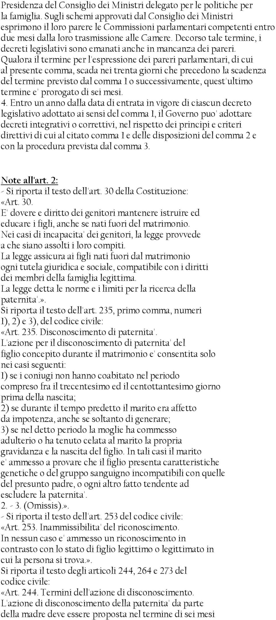 Decorso tale termine, i decreti legislativi sono emanati anche in mancanza dei pareri.