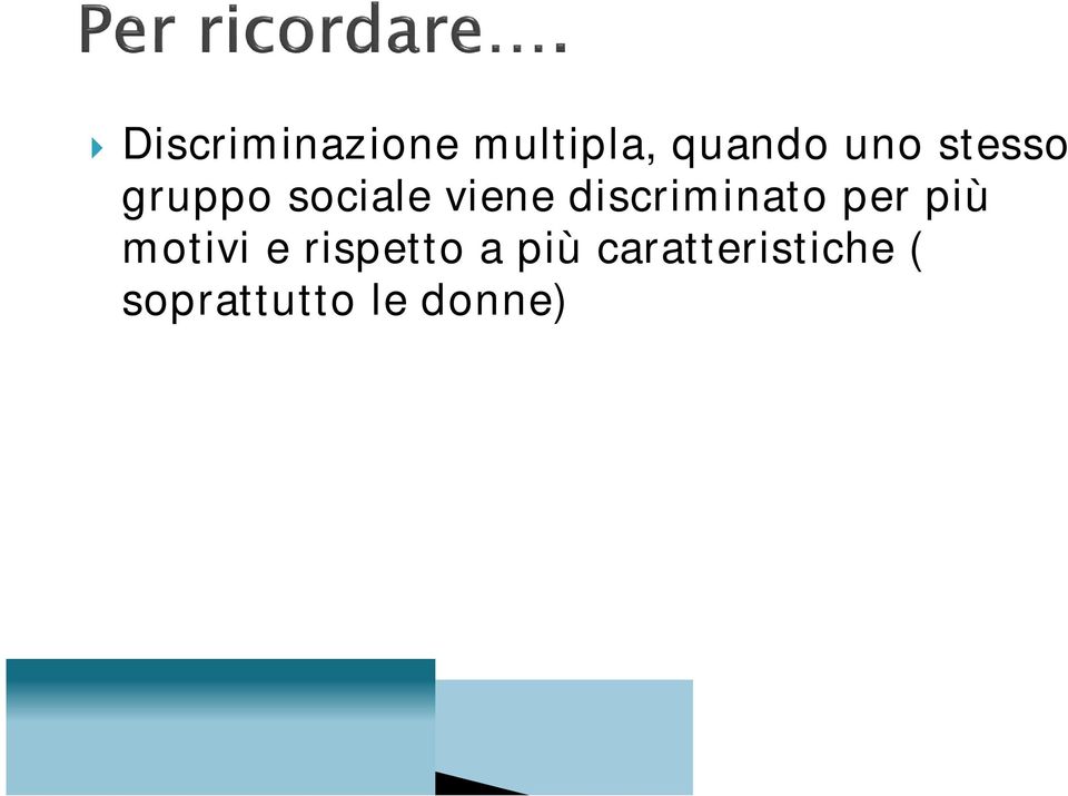 discriminato per più motivi e