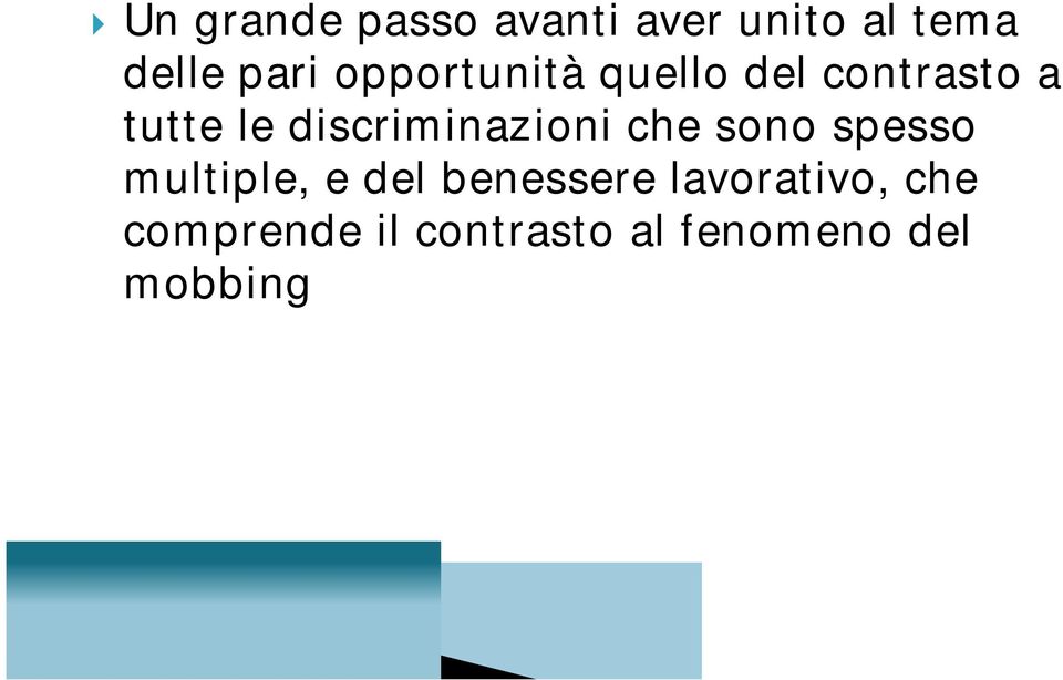 discriminazioni che sono spesso multiple, e del