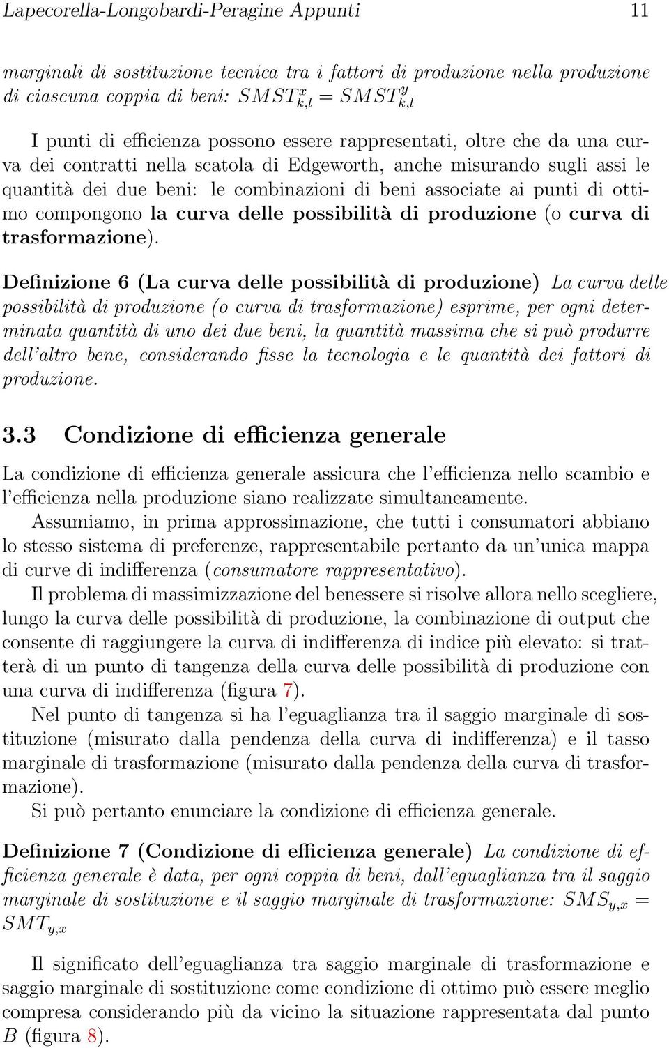 ottimo compongono la curva delle possibilità di produzione (o curva di trasformazione).