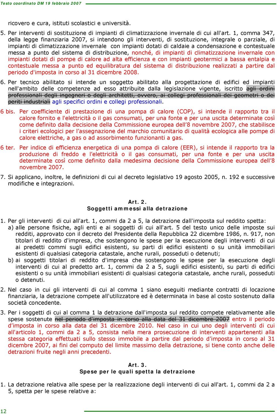 punto del sistem di distribuzione, nonché, di impinti di climtizzzione invernle con impinti dotti di pompe di clore d lt efficienz e con impinti geotermici bss entlpi e contestule mess punto ed