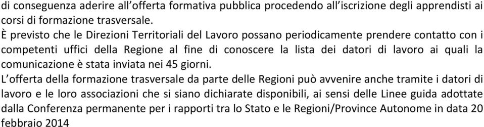 di lavoro ai quali la comunicazione è stata inviata nei 45 giorni.