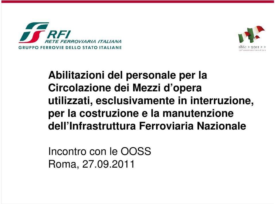 la costruzione e la manutenzione dell Infrastruttura