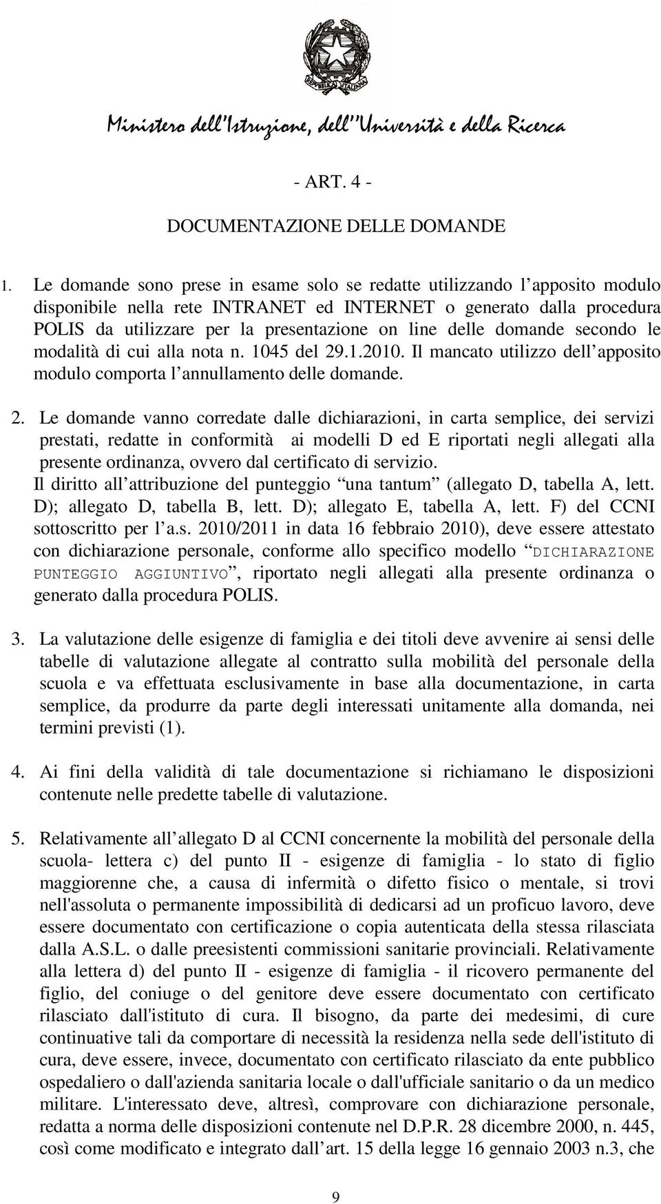 delle domande secondo le modalità di cui alla nota n. 1045 del 29