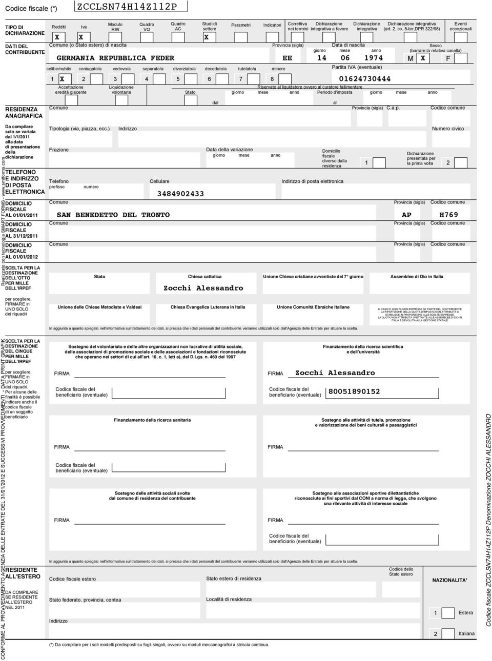 deceduto/a tutelato/a minore Accettazione eredità giacente Indicatori Dichiarazione integrativa Partita IVA (eventuale) X 070 Liquidazione volontaria Stato Riservato al liquidatore ovvero al curatore