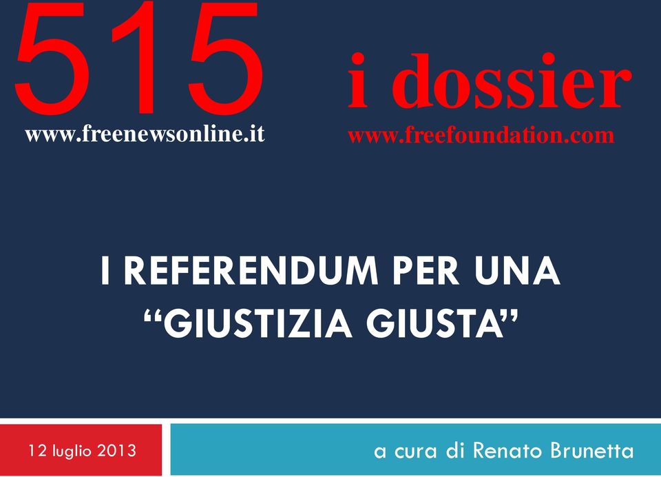 com I REFERENDUM PER UNA GIUSTIZIA