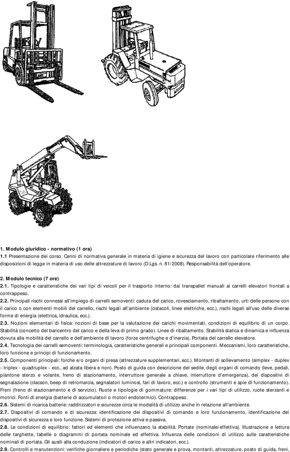 Responsabilità dell operatore. 2. Modulo tecnico (7 ore) 2.1.