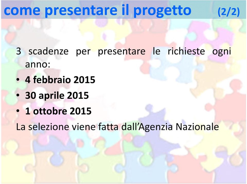 febbraio 2015 30 aprile 2015 1 ottobre 2015