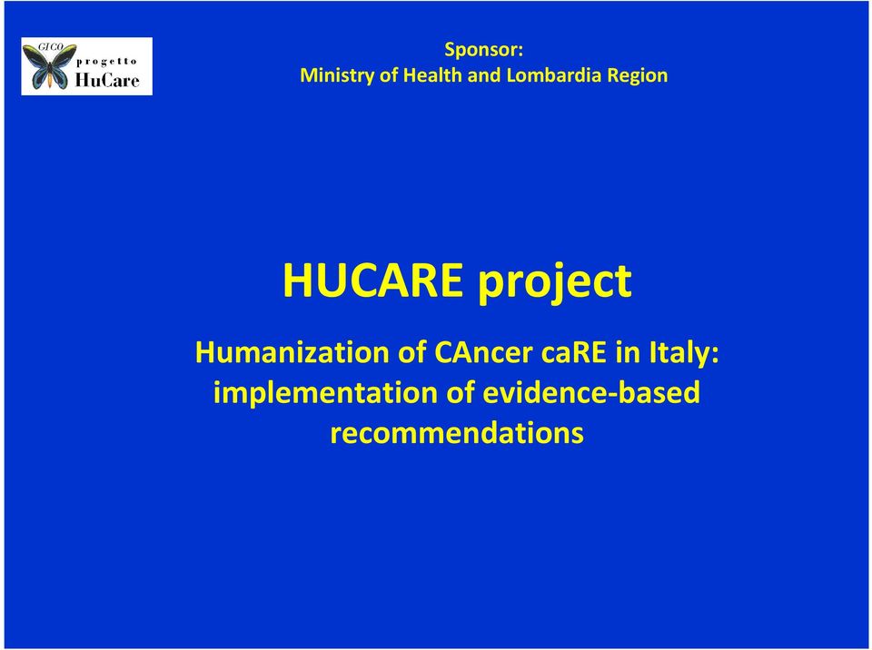 Humanization of CAncer care in Italy: