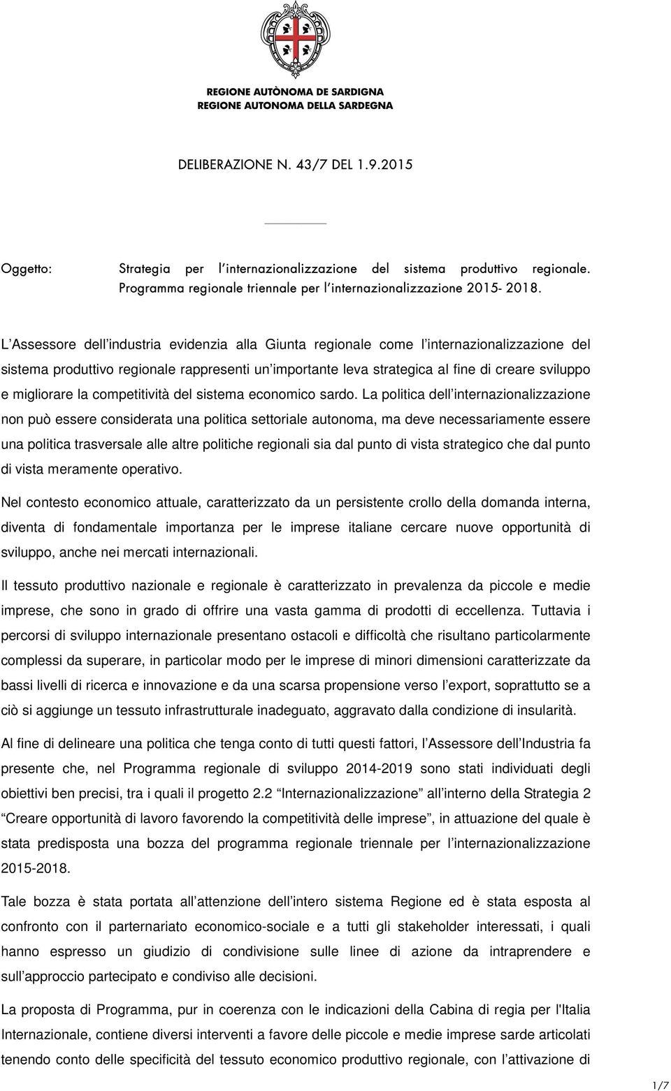 migliorare la competitività del sistema economico sardo.