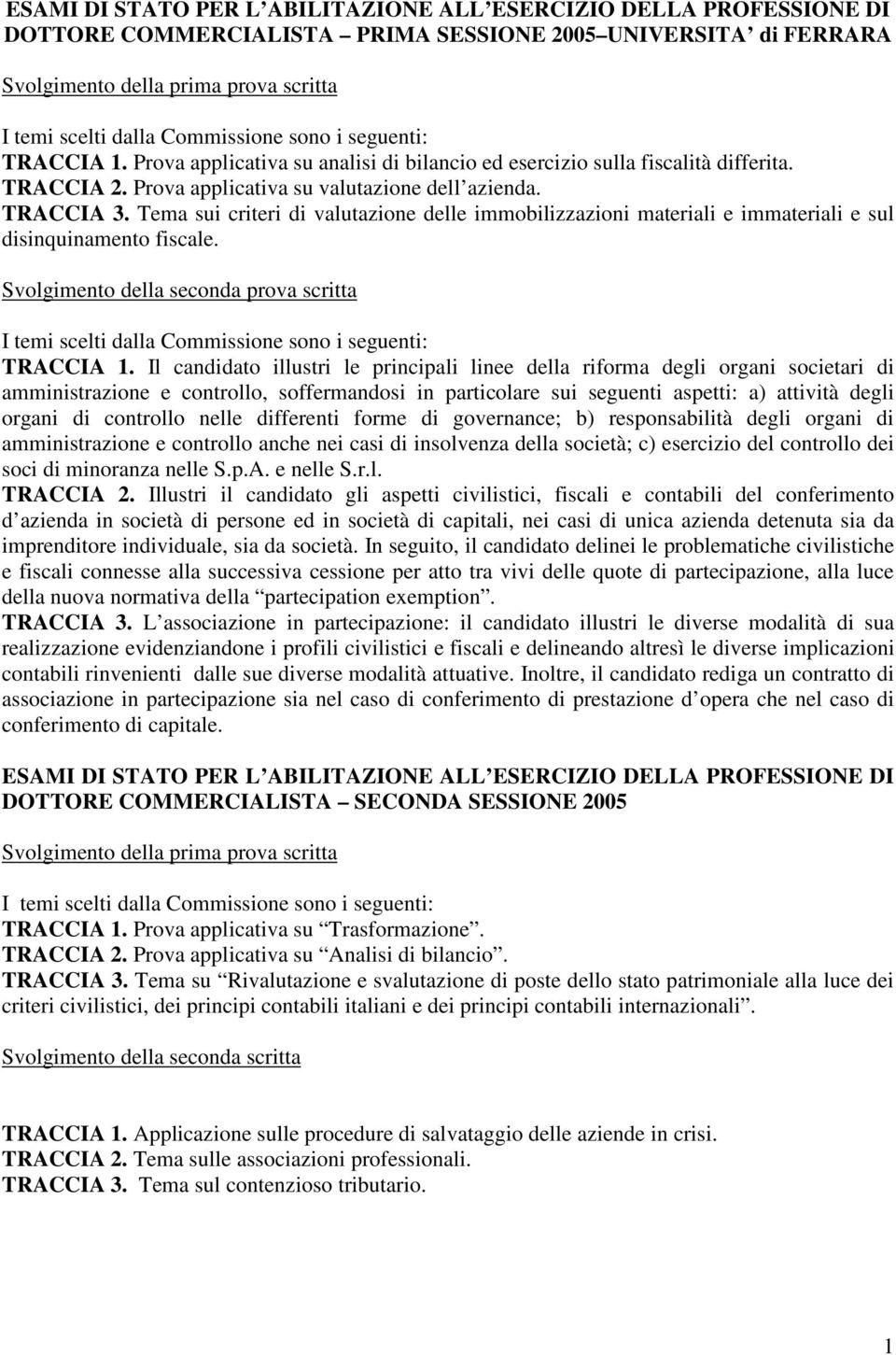 Tema sui criteri di valutazione delle immobilizzazioni materiali e immateriali e sul disinquinamento fiscale.