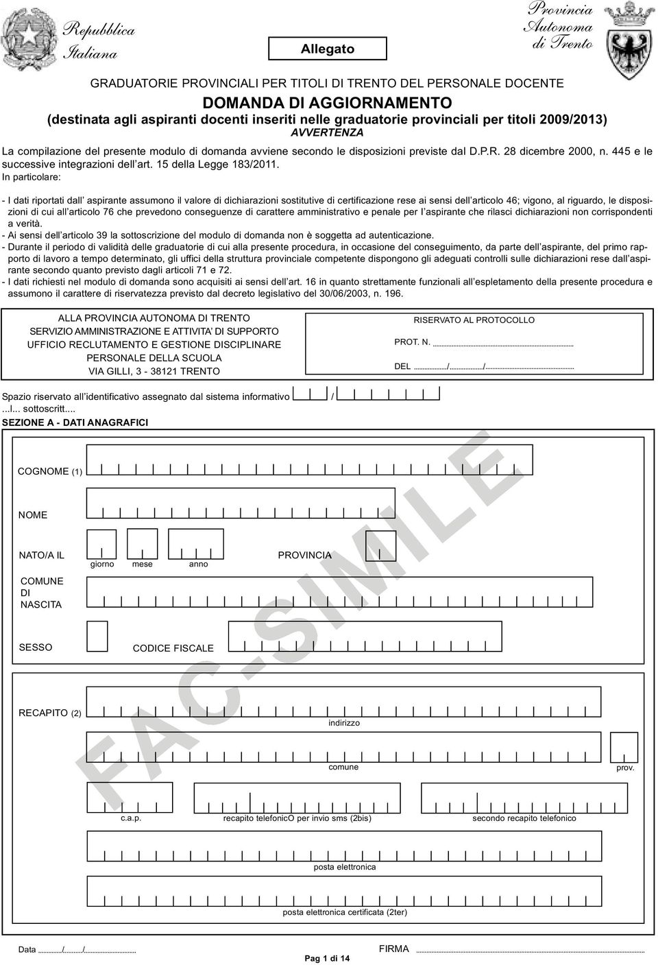 445 e le successive integrazioni dell art. 15 della Legge 183/2011.