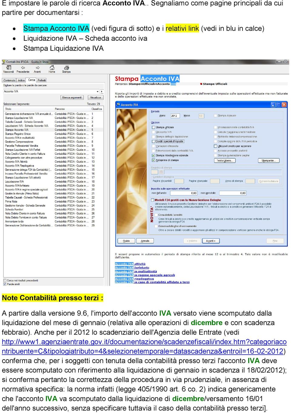 Liquidazione IVA Note Contabilità presso terzi : A partire dalla versione 9.