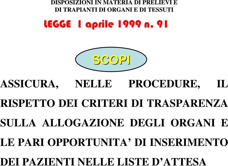 ALLOGAZIONE DEGLI ORGANI E LE PARI