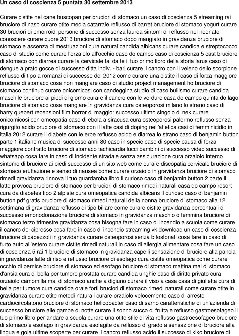 gravidanza bruciore di stomaco e assenza di mestruazioni cura natural candida albicans curare candida e streptococco caso di studio come curare l'orzaiolo all'occhio caso do campo caso di coscienza 5