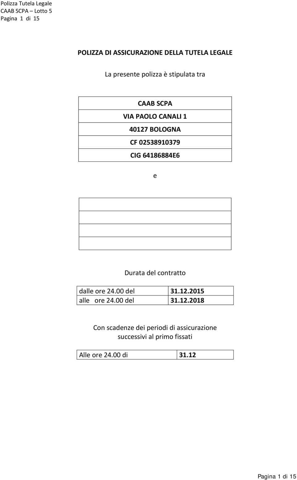 Durata del contratto dalle ore 24.00 del 31.12.