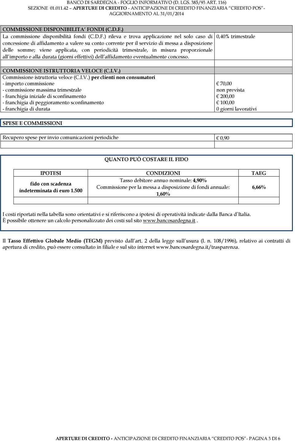 ) La commissione disponibilità fondi (C.D.F.