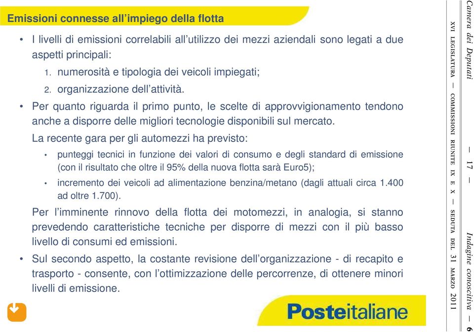 ità Per quanto riguarda il primo punto, le scelte di approvvigionamento tendono anche a disporre delle migliori tecnologie disponibili sul mercato.