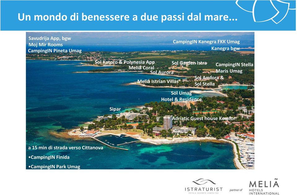 Katoro & Polynesia App Meliá Coral Sipar Sol Aurora Meliá Istrian Villas Sol Garden Istra CampingIN