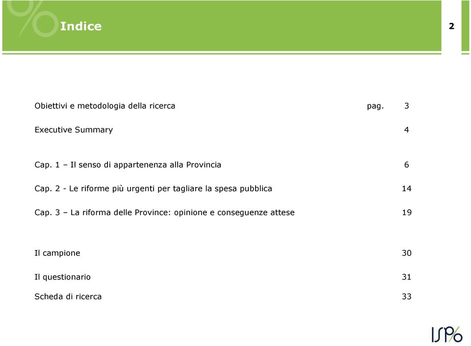 2 - Le riforme più urgenti per tagliare la spesa pubblica 14 Cap.