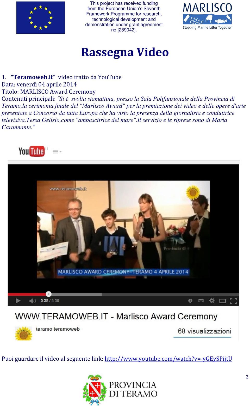 Polifunzionale della Provincia di Teramo,la cerimonia finale del "Marlisco Award" per la premiazione dei video e delle opere d'arte presentate a