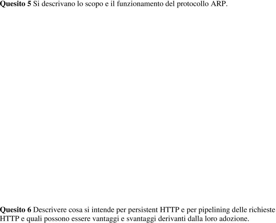 Quesito 6 Descrivere cosa si intende per persistent HTTP e
