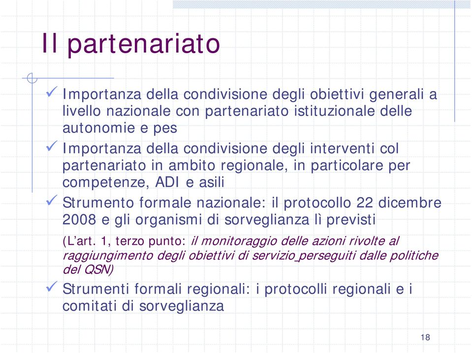 nazionale: il protocollo 22 dicembre 2008 e gli organismi di sorveglianza lì previsti (L art.