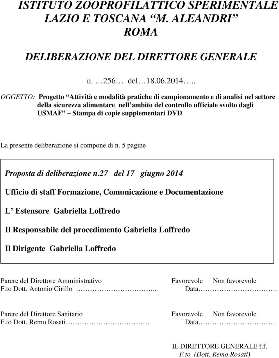 supplementari DVD La presente deliberazione si compone di n. 5 pagine Proposta di deliberazione n.