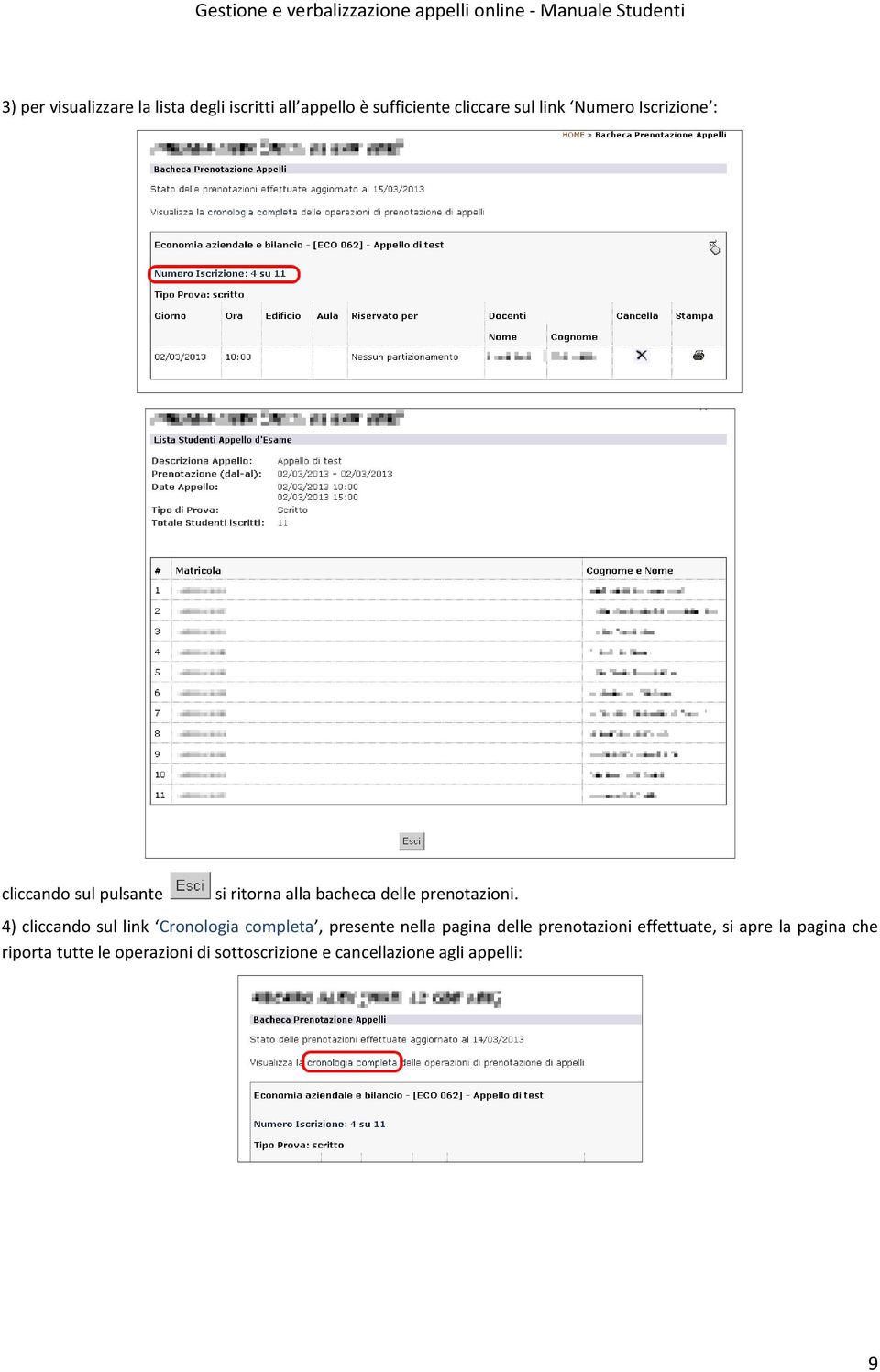 4) cliccando sul link Cronologia completa, presente nella pagina delle prenotazioni