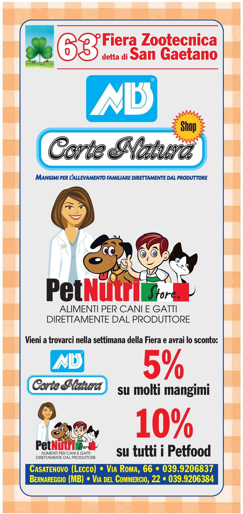 su molti mangimi 10% su tutti i Petfood CASATENOVO (LECCO) VIA