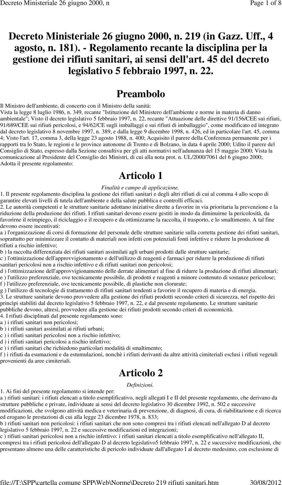 349, recante "Istituzione del Ministero dell'ambiente e norme in materia di danno ambientale"; Visto il decreto legislativo 5 febbraio 1997, n.