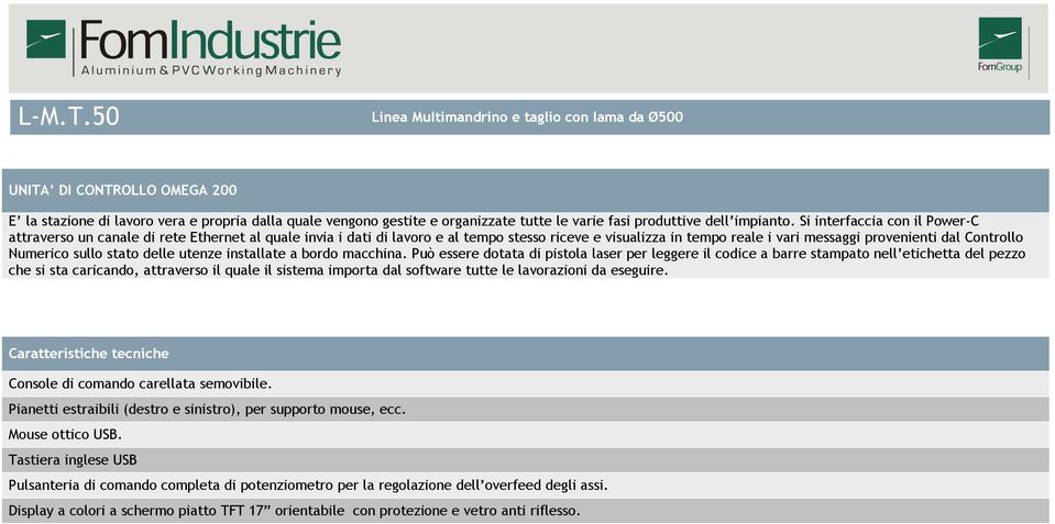 Numerico sullo stato delle utenze installate a bordo macchina.