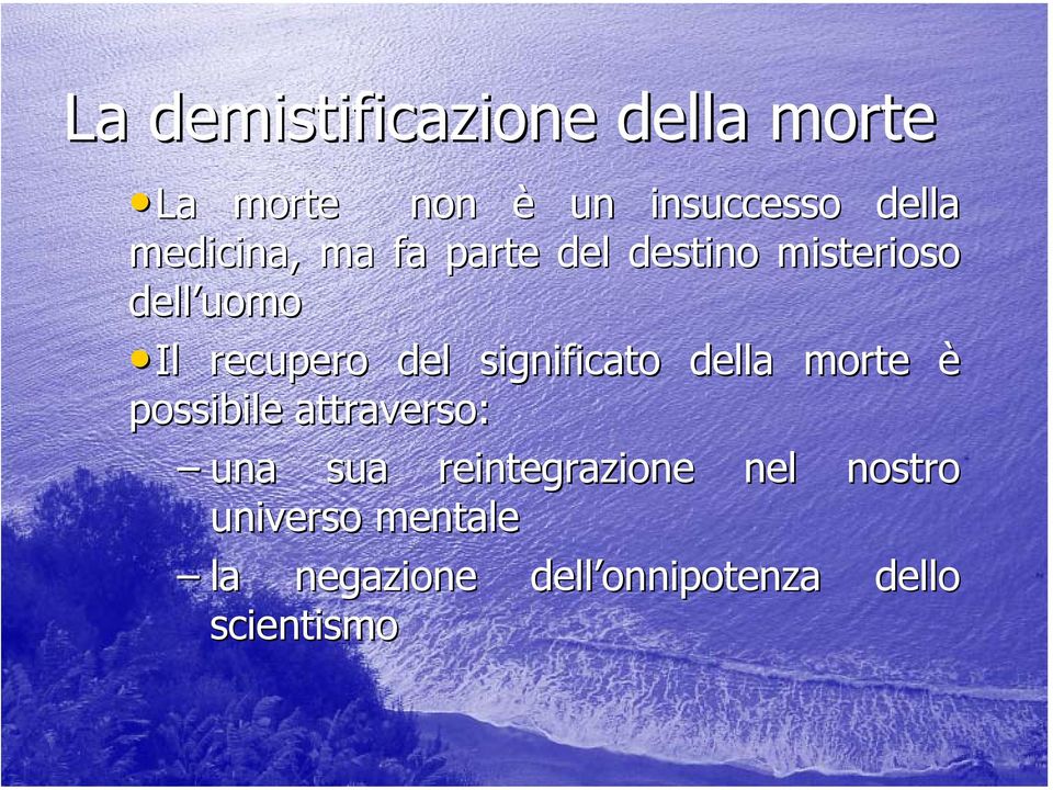 significato della morte è possibile attraverso: una sua reintegrazione