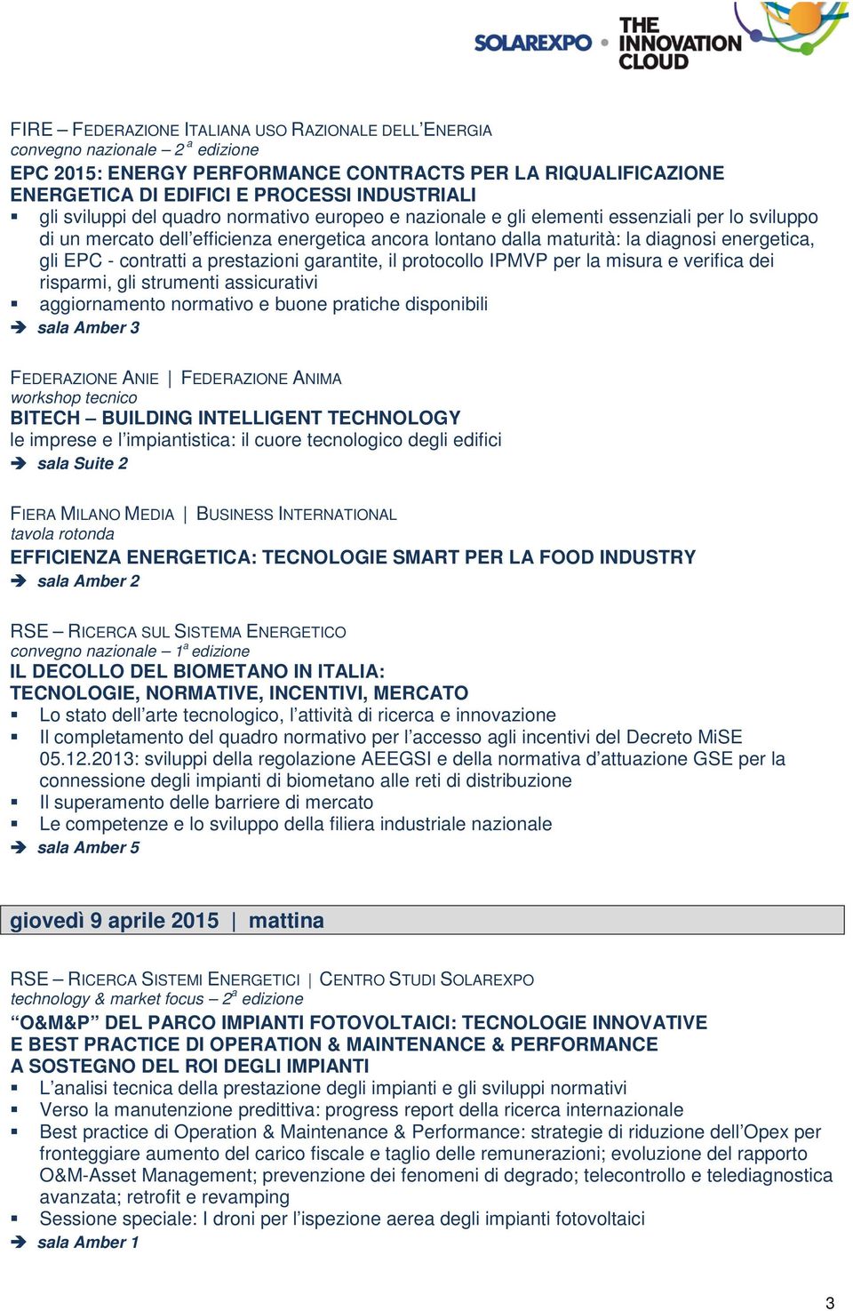 prestazioni garantite, il protocollo IPMVP per la misura e verifica dei risparmi, gli strumenti assicurativi aggiornamento normativo e buone pratiche disponibili FEDERAZIONE ANIE FEDERAZIONE ANIMA