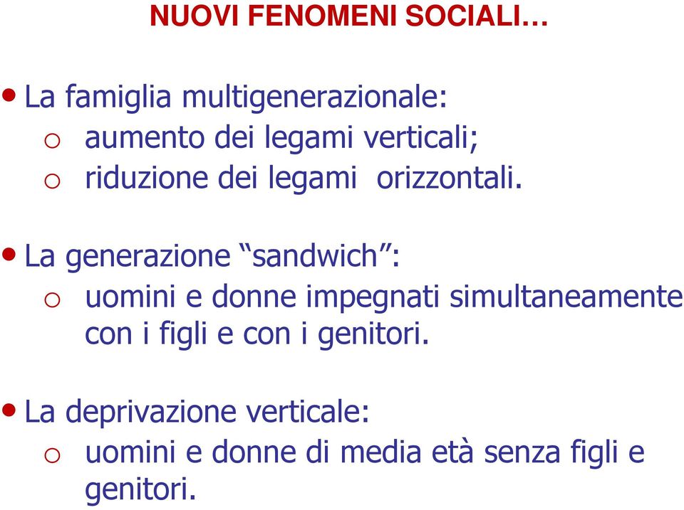 La generazione sandwich : o uomini e donne impegnati simultaneamente con i