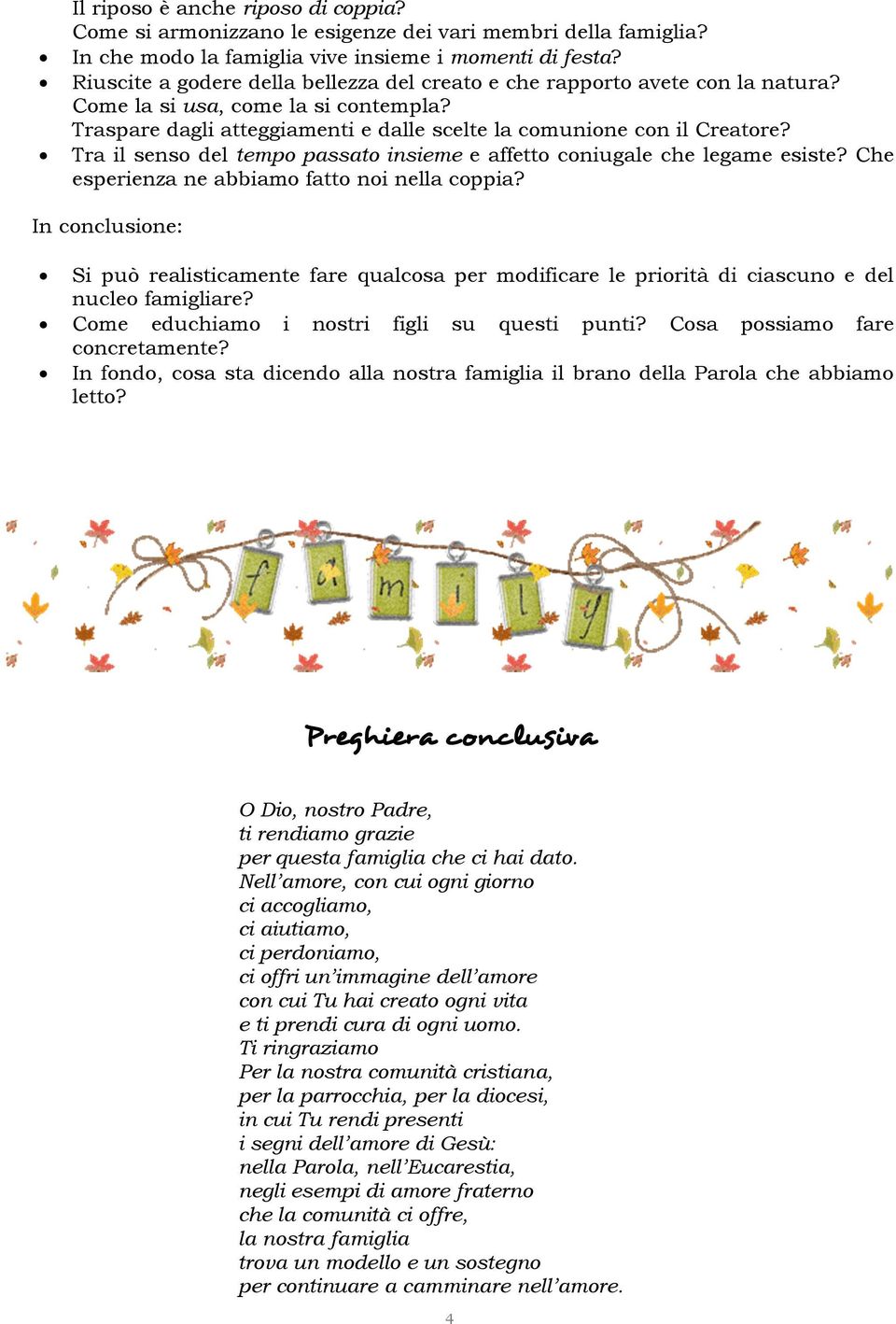 Tra il senso del tempo passato insieme e affetto coniugale che legame esiste? Che esperienza ne abbiamo fatto noi nella coppia?