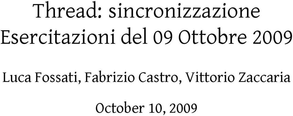 2009 Luca Fossati, Fabrizio