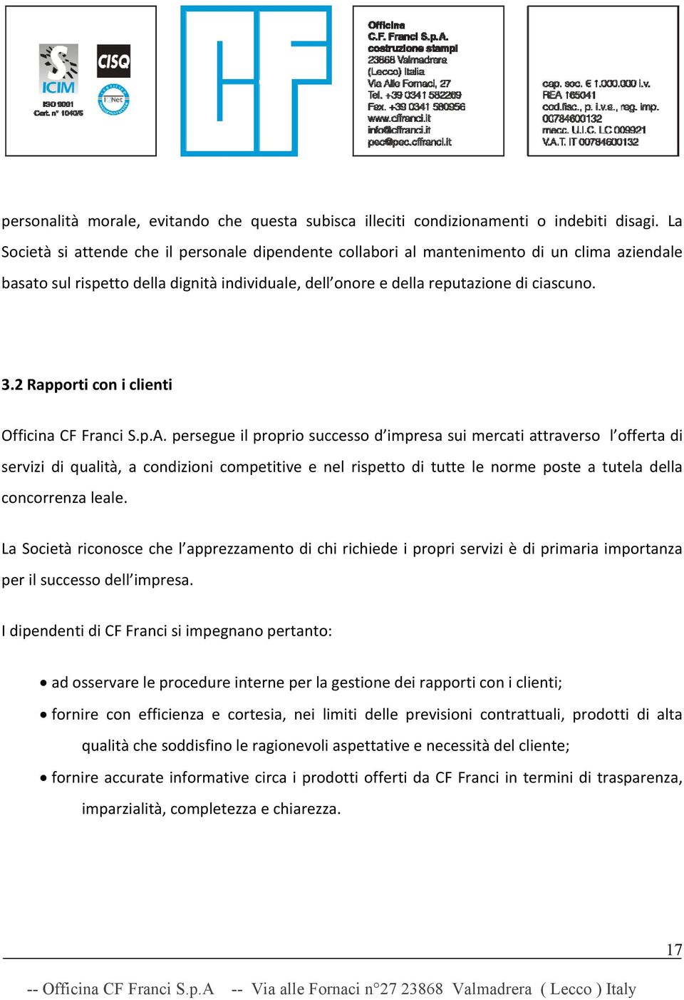 2 Rapporti con i clienti Officina CF Franci S.p.A.