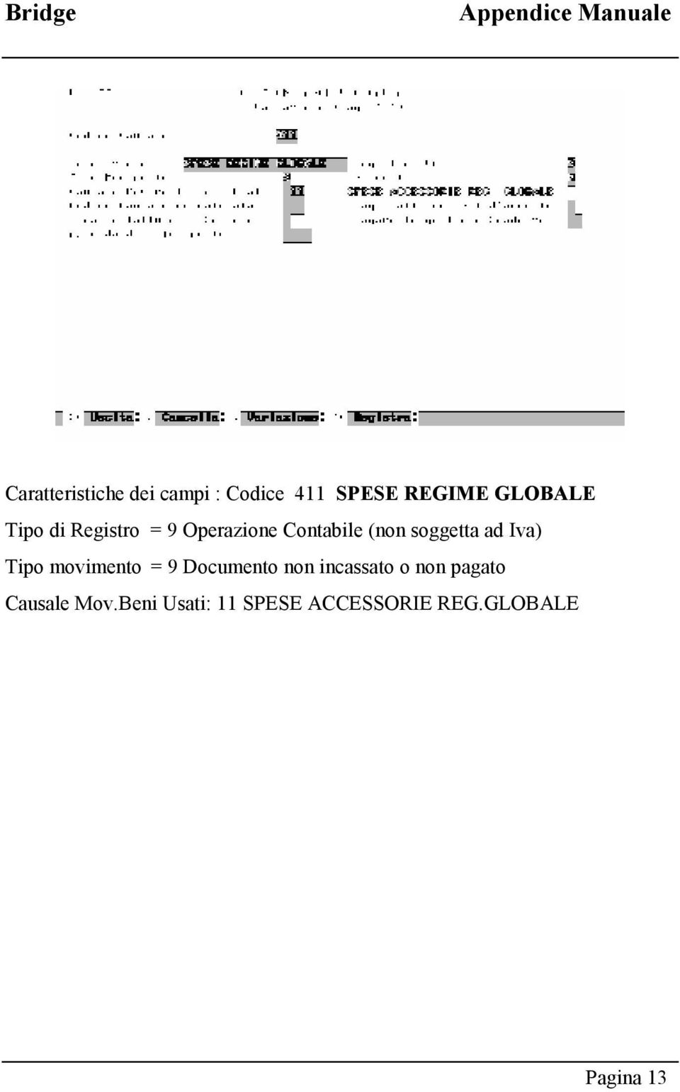 Iva) Tipo movimento = 9 Documento non incassato o non pagato