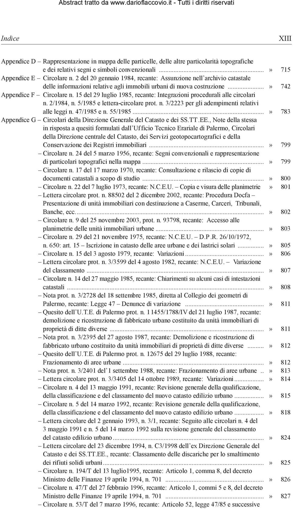 15 del 29 luglio 1985, recante: Integrazioni procedurali alle circolari n. 2/1984, n. 5/1985 e lettera-circolare prot. n. 3/2223 per gli adempimenti relativi alle leggi n. 47/1985 e n. 55/1985.